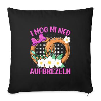Deutsche Brezeln I Mog Mi ned Aufbrezeln Frauen - Sofakissenbezug 45 x 45 cm - Schwarz - Vorne