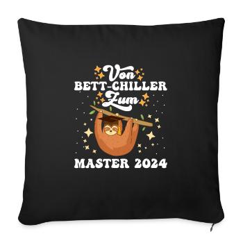 Masterarbeit Geschafft Vom Bett-Chiller zum Master - Sofakissenbezug 45 x 45 cm - Schwarz - Vorne