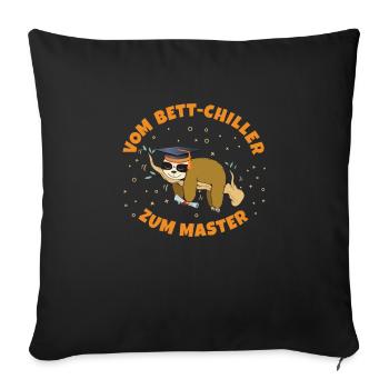 Masterarbeit Geschafft Vom Bett-Chiller zum Master - Sofakissenbezug 45 x 45 cm - Schwarz - Vorne