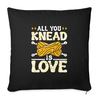 Bread Dough All you Knead is Love Backlieber Bread - Sofa pillowcase 17,3'' x 17,3'' (45 x 45 cm) - black - Front