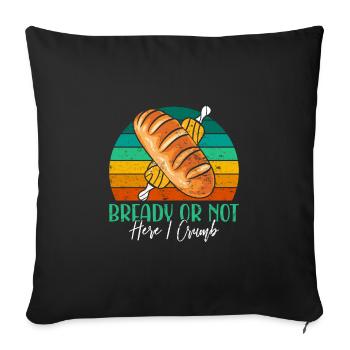 Bread Baking Love Bready or Not Bread Baking Fans - Sofa pillowcase 17,3'' x 17,3'' (45 x 45 cm) - black - Front