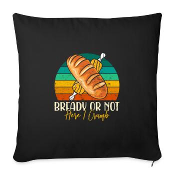 Bread Baking Love Bready or Not Bread Baking Fans - Sofa pillowcase 17,3'' x 17,3'' (45 x 45 cm) - black - Front
