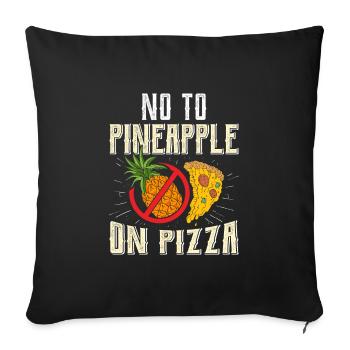 Pizzaïolo Pas d’ananas sur les amateurs de pâtisserie à pizza - Housse de coussin décorative 45 x 45 cm - noir - Devant