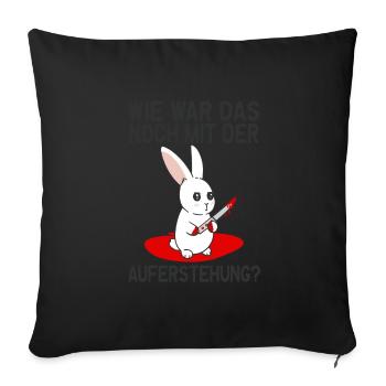 Sarkasmus Mörder Osterhase Auferstehung Halloween - Sofakissenbezug 45 x 45 cm - Schwarz - Vorne