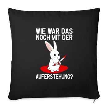 Sarkasmus Mörder Osterhase Auferstehung Halloween - Sofakissenbezug 45 x 45 cm - Schwarz - Vorne