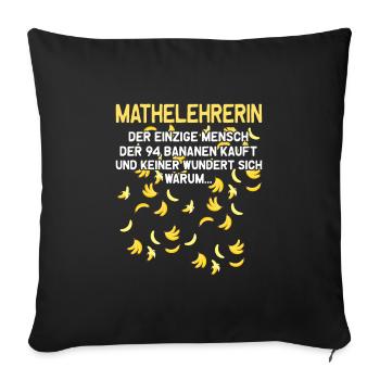 Mathelehrerin Mathematik Mathe Bananen Lehramt - Sofakissenbezug 45 x 45 cm - Schwarz - Vorne