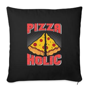 Pizza Holic Backen Pizzateig Pizza Hobby Bäcker - Sofakissenbezug 45 x 45 cm - Schwarz - Vorne