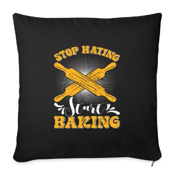Baker Stop Hating Start Baking Love - Sofa pillowcase 17,3'' x 17,3'' (45 x 45 cm) - black - Front