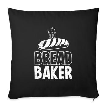 Baker BREAD BAKER Baking Fans Bread Dough Bakery - Sofa pillowcase 17,3'' x 17,3'' (45 x 45 cm) - black - Front