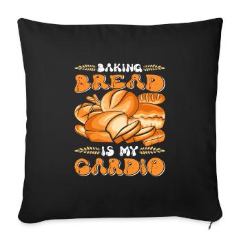 Baking Bread is my Cardio Bread Baking Fans - Sofa pillowcase 17,3'' x 17,3'' (45 x 45 cm) - black - Front