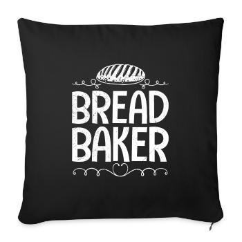 Baker BREAD BAKER Baking Fans Bread Dough Bakery - Sofa pillowcase 17,3'' x 17,3'' (45 x 45 cm) - black - Front