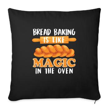 Baking bread is like magic in the oven Bread lover - Sofa pillowcase 17,3'' x 17,3'' (45 x 45 cm) - black - Front