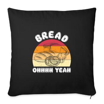 Bread oh yes Bread Baking Baking Love Bakery - Sofa pillowcase 17,3'' x 17,3'' (45 x 45 cm) - black - Front