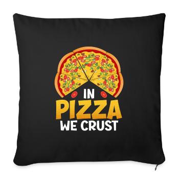 Pizza Fans In Pizza We Crust Baker Pizza Dough - Sofa pillowcase 17,3'' x 17,3'' (45 x 45 cm) - black - Front