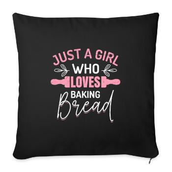 Just A Girl Baking Bread Loves Bread Fans - Sofa pillowcase 17,3'' x 17,3'' (45 x 45 cm) - black - Front