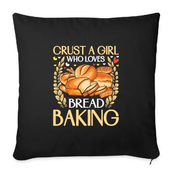 Baker Crust a Girl Who Loves Bread Baking - Sofa pillowcase 17,3'' x 17,3'' (45 x 45 cm) - black - Front