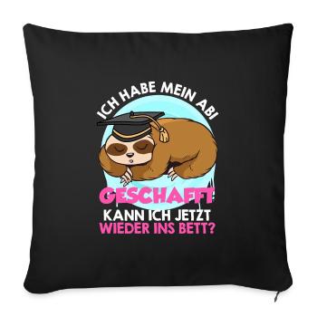 Abi Geschafft Abitur Kann ich wieder ins Bett - Sofakissenbezug 45 x 45 cm - Schwarz - Vorne