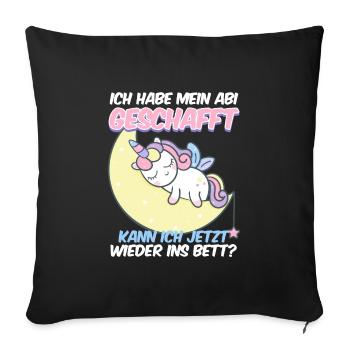 Abi Geschafft Abitur Kann ich wieder ins Bett - Sofakissenbezug 45 x 45 cm - Schwarz - Vorne