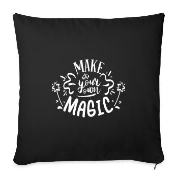 Make your own Magic - Sofa pillowcase 17,3'' x 17,3'' (45 x 45 cm) - black - Front