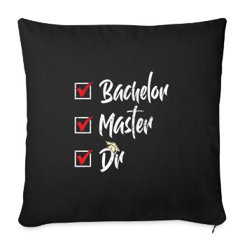 Bachelor Master Dr. Doktorabschluss Bestanden - Sofakissenbezug 45 x 45 cm - Schwarz - Vorne
