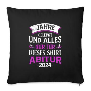 High School Graduate Years Learned Just For This Shirt - Sofa pillowcase 17,3'' x 17,3'' (45 x 45 cm) - black - Front