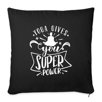Yoga gives you Super Power - Sofa pillowcase 17,3'' x 17,3'' (45 x 45 cm) - black - Front