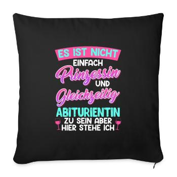Abitur Not Easy PRINCESS and HIGH SCHOOL Graduate - Sofa pillowcase 17,3'' x 17,3'' (45 x 45 cm) - black - Front
