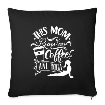 This Mom runs on Coffee and Yoga - Sofa pillowcase 17,3'' x 17,3'' (45 x 45 cm) - black - Front