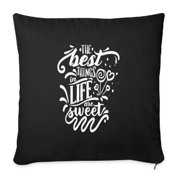 Les meilleures choses de la vie sont douces - Housse de coussin décorative 45 x 45 cm - noir - Devant