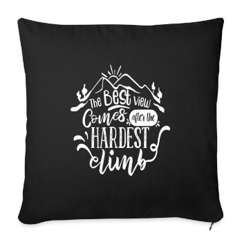 The best view comes after the hardest climb - Sofa pillowcase 17,3'' x 17,3'' (45 x 45 cm) - black - Front