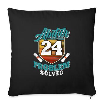 Abitur 2024 Problem Solved Abiturienten Lustiges - Sofakissenbezug 45 x 45 cm - Schwarz - Vorne