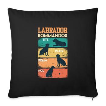 Labrador KOMMANDOS Labrador Liebhaber Lustiges - Sofakissenbezug 45 x 45 cm - Schwarz - Vorne
