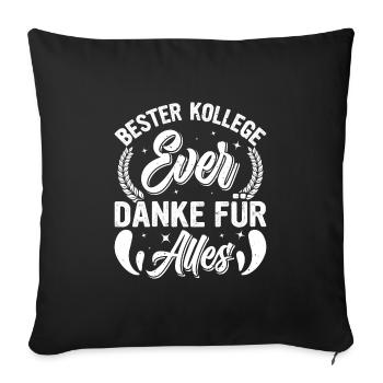 BESTER KOLLEGE EVER Danke für Alles Kollegen - Sofakissenbezug 45 x 45 cm - Schwarz - Vorne