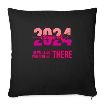 Abiturienten Class of 2024 We'll Get There - Sofakissenbezug 45 x 45 cm - Schwarz - Vorne