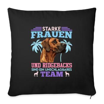 Ridgeback Hund STARKE FRAUEN UND RIDGEBACKS TEAM - Sofakissenbezug 45 x 45 cm - Schwarz - Vorne