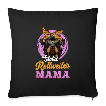 Rottie Frauen STOLZE ROTTWEILER MAMA Rottweiler - Sofakissenbezug 45 x 45 cm - Schwarz - Vorne