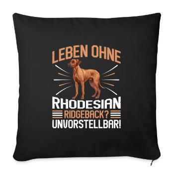 Ridgeback LEBEN OHNE RHODESIAN RIDGEBACK - Sofakissenbezug 45 x 45 cm - Schwarz - Vorne