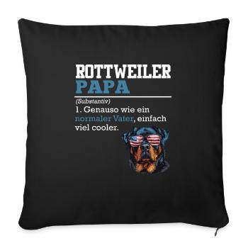Rottweiler PAPA Rottie Besitzer Rottweiler Hund - Sofakissenbezug 45 x 45 cm - Schwarz - Vorne