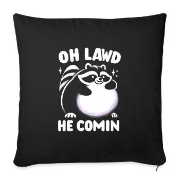Oh LAWD HE COMIN' - Raccoon Meme - Sofa pillowcase 17,3'' x 17,3'' (45 x 45 cm) - black - Front