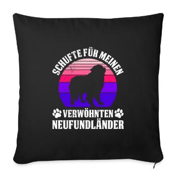 Newfie SCHUFTE FÜR MEINEN VERWÖHNTEN NEUFUNDLÄNDER - Sofakissenbezug 45 x 45 cm - Schwarz - Vorne