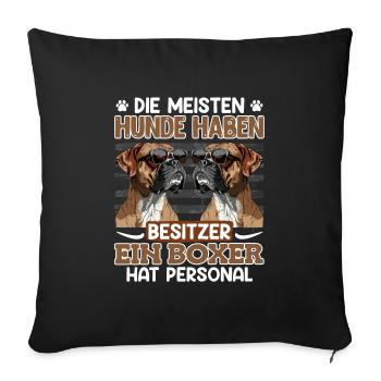 Deutscher Boxer DIE MEISTEN HUNDE HABEN BESITZER - Sofakissenbezug 45 x 45 cm - Schwarz - Vorne