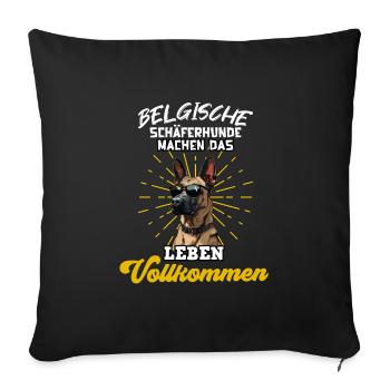 BELGISCHE SCHÄFERHUNDE MACHEN DAS LEBEN VOLLKOMMEN - Sofakissenbezug 45 x 45 cm - Schwarz - Vorne