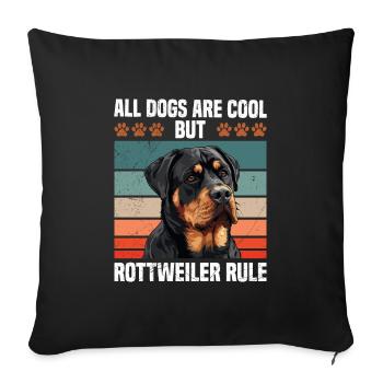 Rottweiler ALL DOGS ARE COOL BUT ROTTIES RULE - Sofa pillowcase 17,3'' x 17,3'' (45 x 45 cm) - black - Front