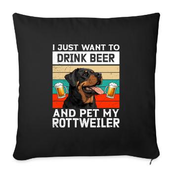 Rottie JUST WANT TO DRINK BEER Rottweiler owner - Sofa pillowcase 17,3'' x 17,3'' (45 x 45 cm) - black - Front