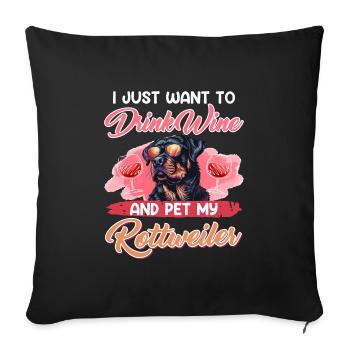 Rottie Owner WANT TO DRINK WINE Rottweiler - Sofa pillowcase 17,3'' x 17,3'' (45 x 45 cm) - black - Front
