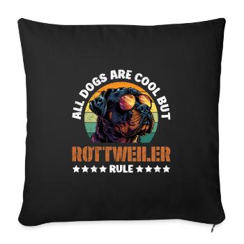 Rottweiler ALL DOGS ARE COOL BUT ROTTIES RULE - Sofa pillowcase 17,3'' x 17,3'' (45 x 45 cm) - black - Front