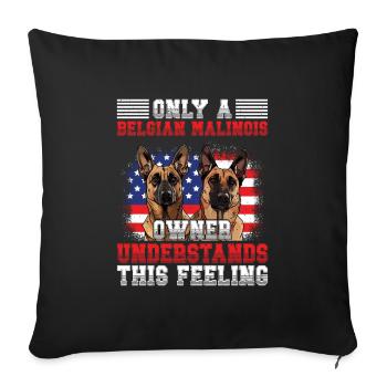 Malinois ONLY A BELGIAN MALINOIS OWNER UNDERSTANDS - Sofa pillowcase 17,3'' x 17,3'' (45 x 45 cm) - black - Front