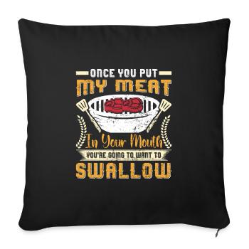 Grillparty UNE FOIS QUE TU AS MIS MA VIANDE DANS TA BOUCHE BBQ - Housse de coussin décorative 45 x 45 cm - noir - Devant