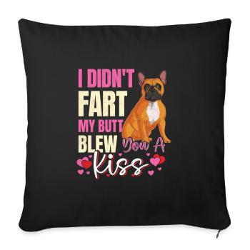 Frenchie N’A PAS PET MES FESSES T’ONT SOUFFLÉ UN BAISER Lustig - Housse de coussin décorative 45 x 45 cm - noir - Devant