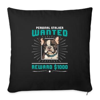 Frenchie PERSONAL STALKER RECHERCHÉ $1000 - Housse de coussin décorative 45 x 45 cm - noir - Devant